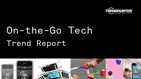 On-the-Go Tech Trend Report and On-the-Go Tech Market Research