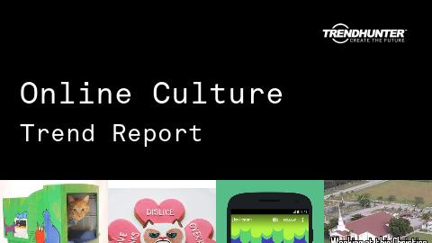 Online Culture Trend Report and Online Culture Market Research
