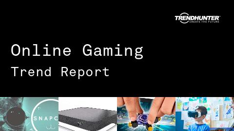 Online Gaming Trend Report and Online Gaming Market Research