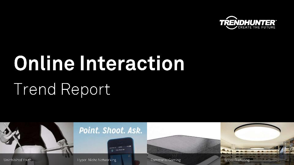 Online Interaction Trend Report Research