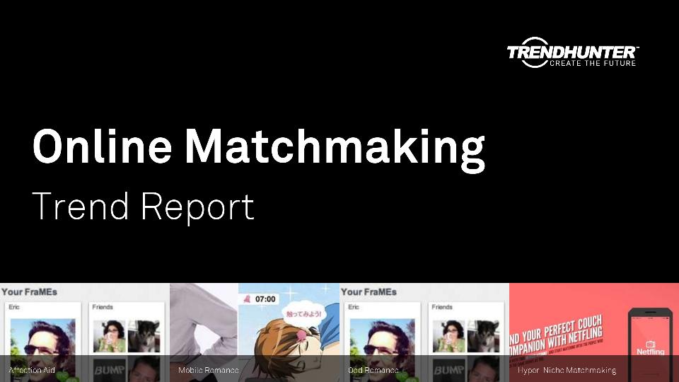 Online Matchmaking Trend Report Research