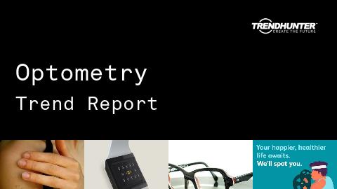 Optometry Trend Report and Optometry Market Research