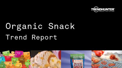 Organic Snack Trend Report and Organic Snack Market Research
