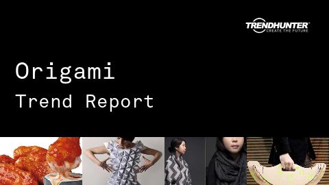 Origami Trend Report and Origami Market Research
