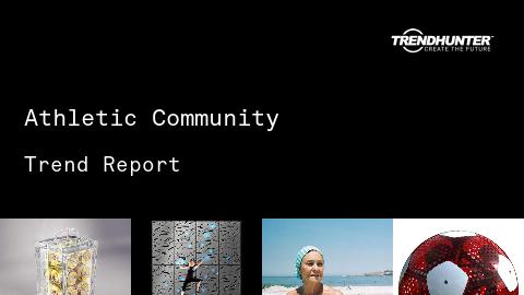 Athletic Community Trend Report and Athletic Community Market Research