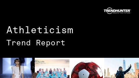 Athleticism Trend Report and Athleticism Market Research