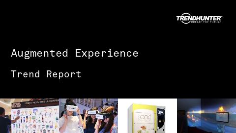 Augmented Experience Trend Report and Augmented Experience Market Research