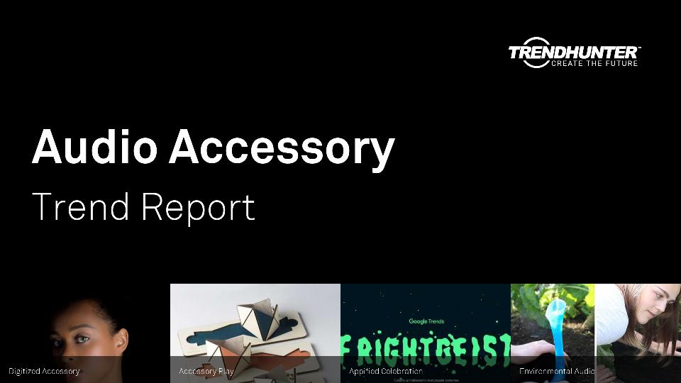 Audio Accessory Trend Report Research