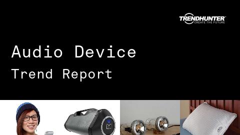 Audio Device Trend Report and Audio Device Market Research