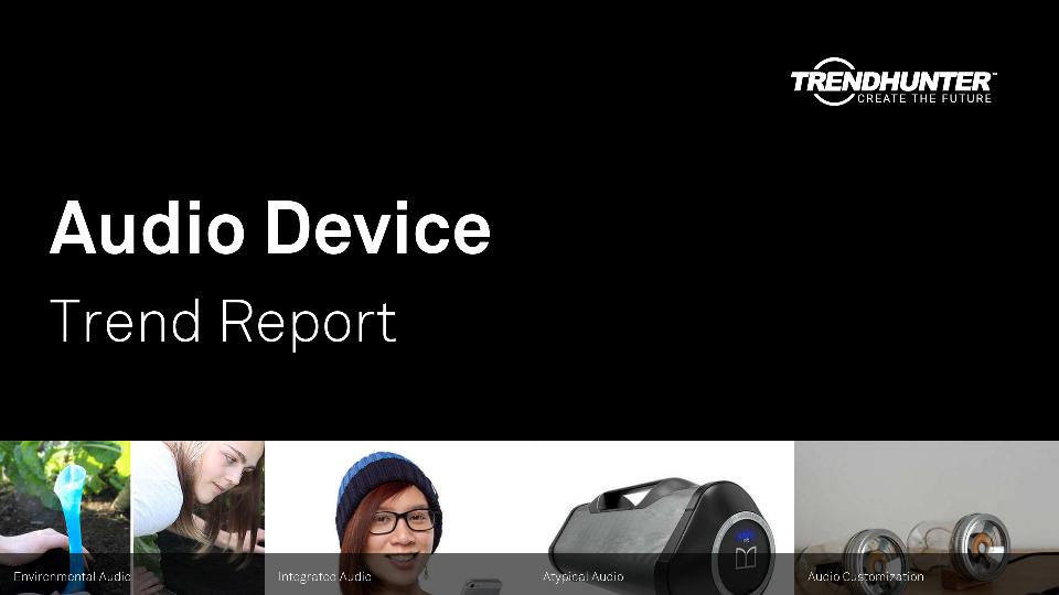 Audio Device Trend Report Research