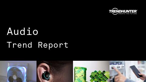 Audio Trend Report and Audio Market Research