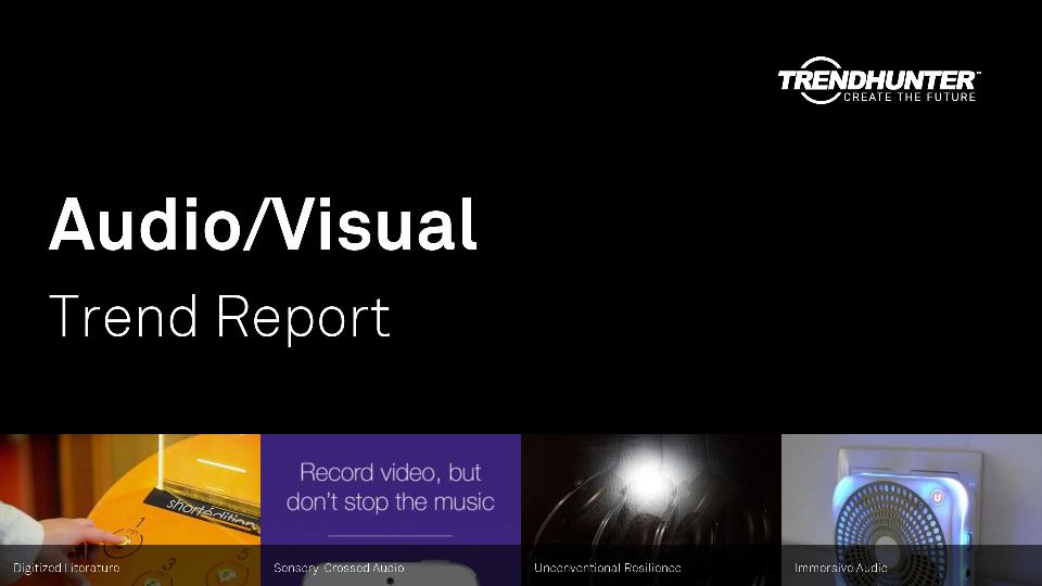 Audio/Visual Trend Report Research