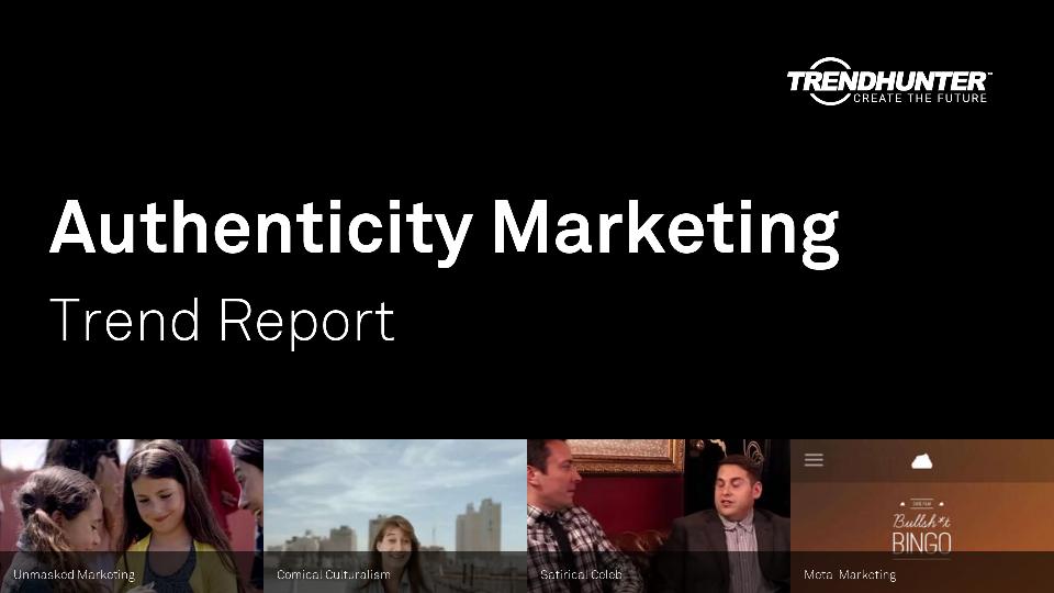 Authenticity Marketing Trend Report Research