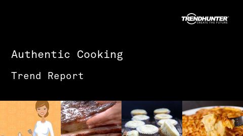 Authentic Cooking Trend Report and Authentic Cooking Market Research