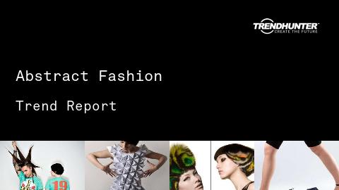Abstract Fashion Trend Report and Abstract Fashion Market Research