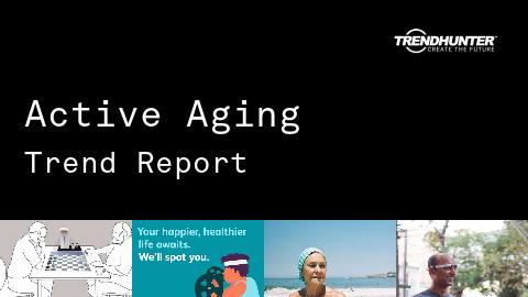 Active Aging Trend Report and Active Aging Market Research