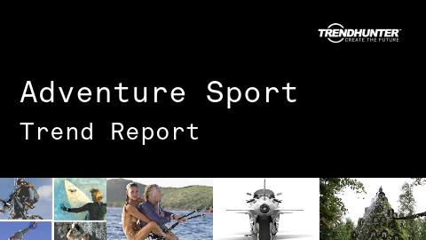 Adventure Sport Trend Report and Adventure Sport Market Research