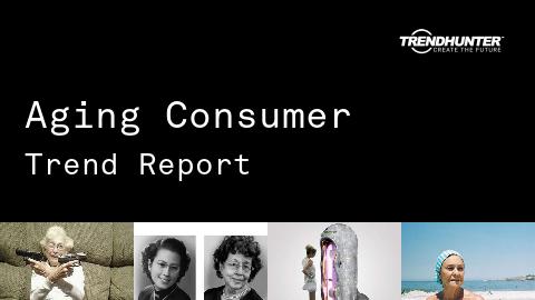 Aging Consumer Trend Report and Aging Consumer Market Research
