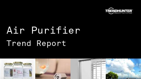 Air Purifier Trend Report and Air Purifier Market Research