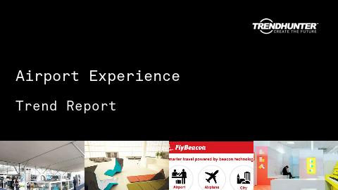 Airport Experience Trend Report and Airport Experience Market Research