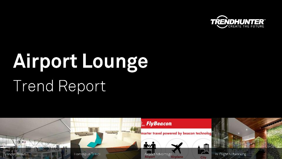 Airport Lounge Trend Report Research