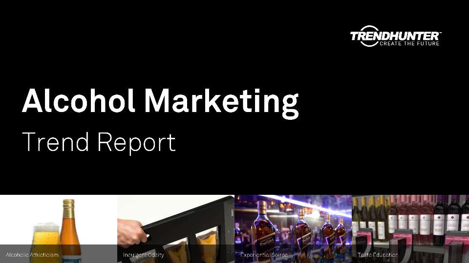 Alcohol Marketing Trend Report Research