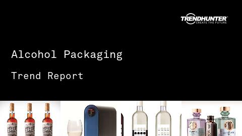 Alcohol Packaging Trend Report and Alcohol Packaging Market Research