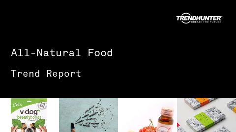 All-Natural Food Trend Report and All-Natural Food Market Research