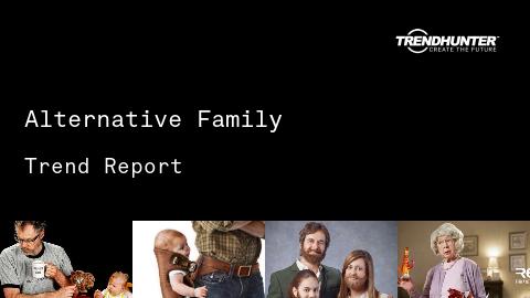 Alternative Family Trend Report and Alternative Family Market Research