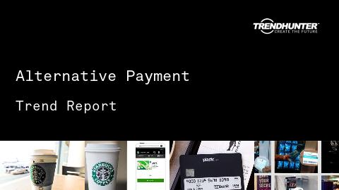 Alternative Payment Trend Report and Alternative Payment Market Research