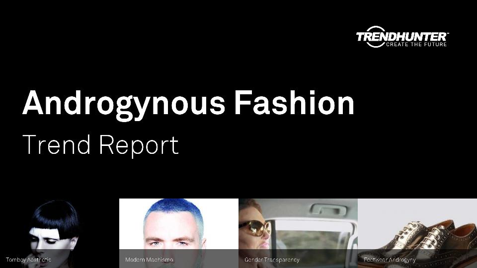 Androgynous Fashion Trend Report Research
