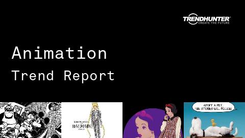 Animation Trend Report and Animation Market Research