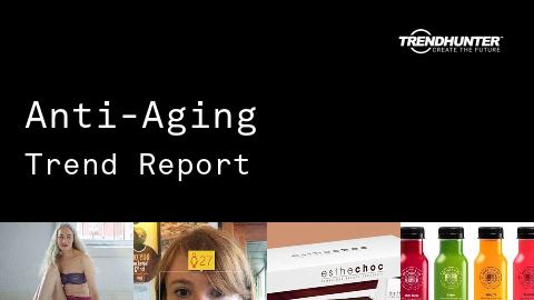 Anti-Aging Trend Report and Anti-Aging Market Research