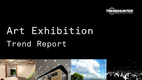 Art Exhibition Trend Report and Art Exhibition Market Research