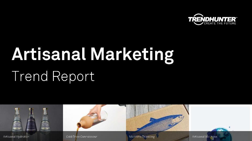 Artisanal Marketing Trend Report Research