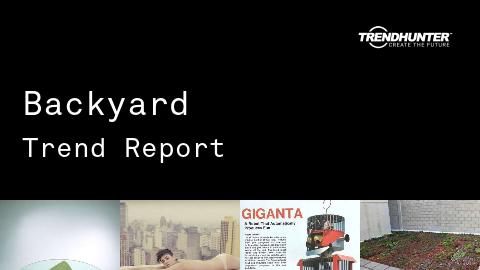 Backyard Trend Report and Backyard Market Research