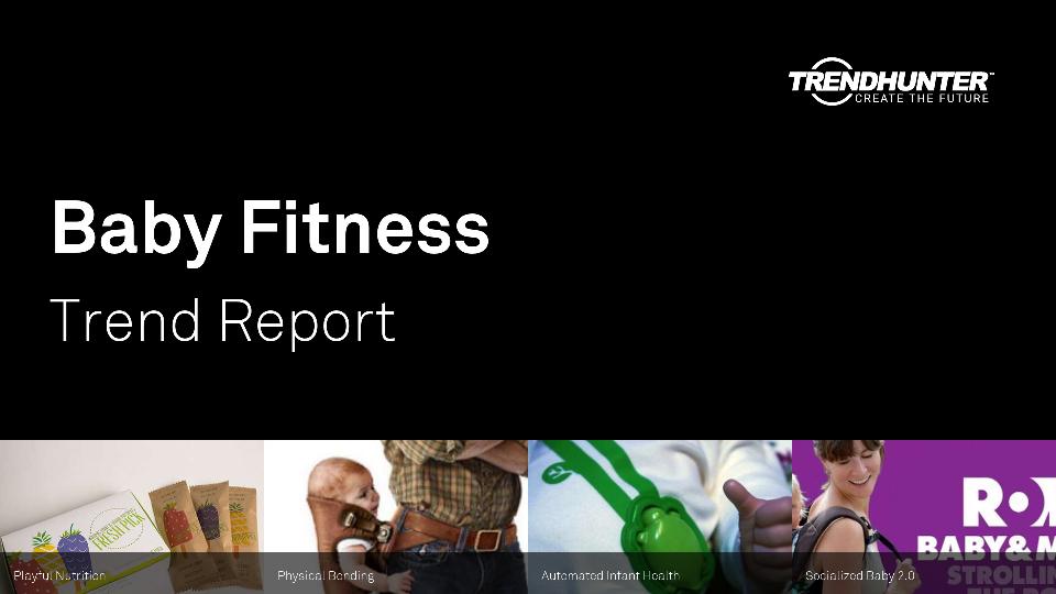 Baby Fitness Trend Report Research
