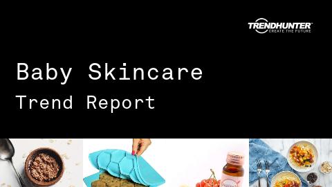 Baby Skincare Trend Report and Baby Skincare Market Research