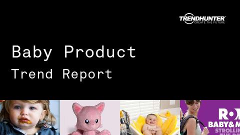 Baby Product Trend Report and Baby Product Market Research