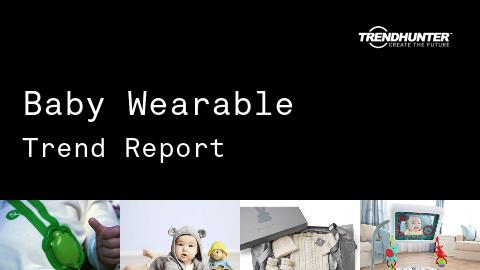 Baby Wearable Trend Report and Baby Wearable Market Research