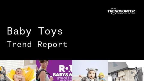 Baby Toys Trend Report and Baby Toys Market Research