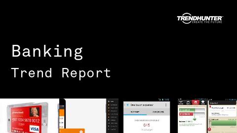 Banking Trend Report and Banking Market Research