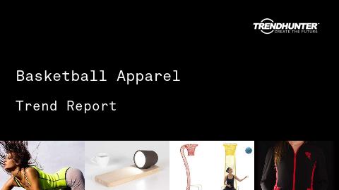 Basketball Apparel Trend Report and Basketball Apparel Market Research