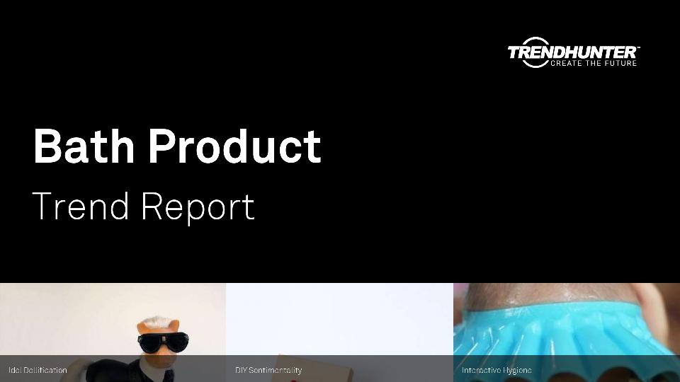 Bath Product Trend Report Research