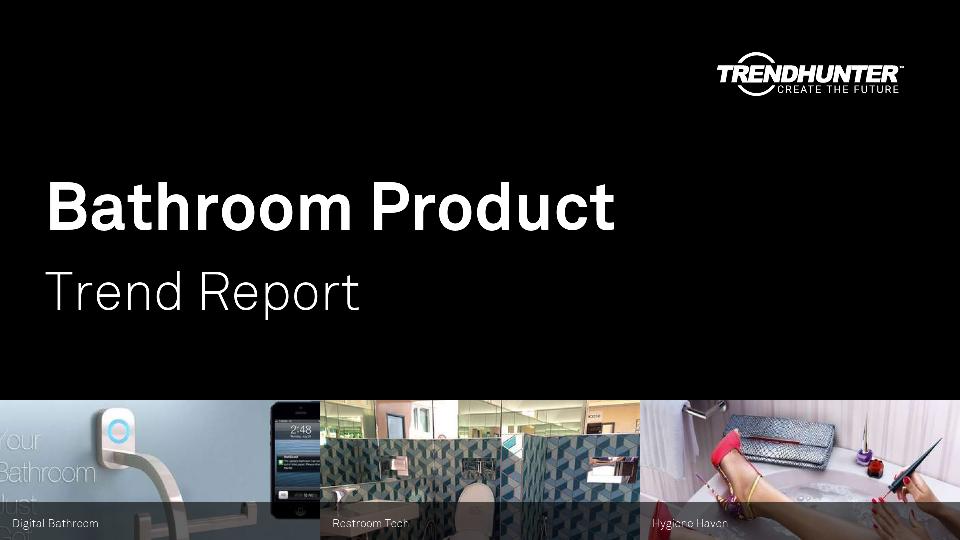 Bathroom Product Trend Report Research