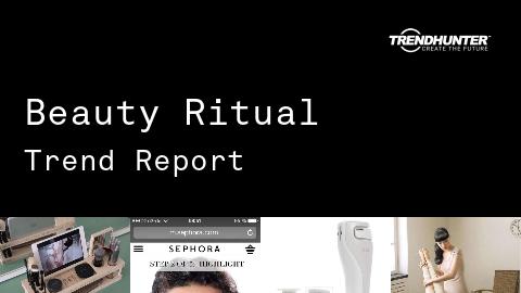 Beauty Ritual Trend Report and Beauty Ritual Market Research