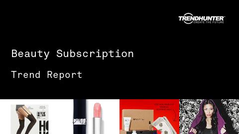 Beauty Subscription Trend Report and Beauty Subscription Market Research