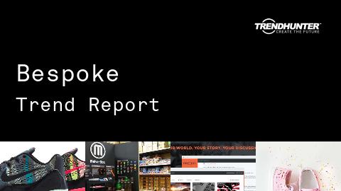 Bespoke Trend Report and Bespoke Market Research