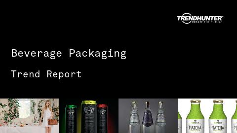 Beverage Packaging Trend Report and Beverage Packaging Market Research