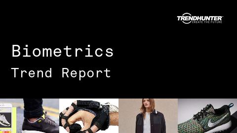 Biometrics Trend Report and Biometrics Market Research
